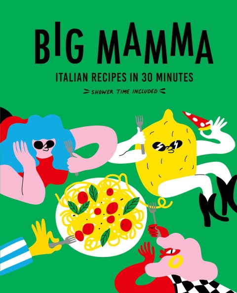 Cover image for book Big Mamma Italian Recipes in 30 Minutes