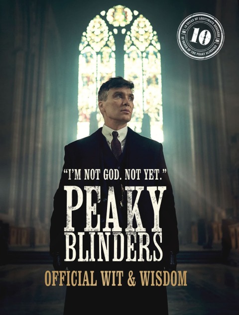 Cover image for book Peaky Blinders: Official Wit & Wisdom