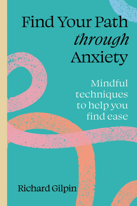 Cover image for book Find Your Path through Anxiety
