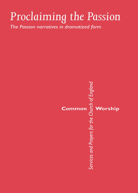 Cover image for book Common Worship: Proclaiming the Passion