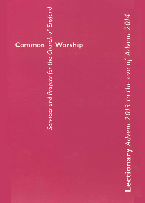 Cover image for book Common Worship Lectionary: Advent 2013 to the Eve of Advent 2014