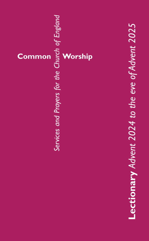 Common Worship Lectionary Advent 2024 to the Eve of Advent 2025 (Standard Format) 