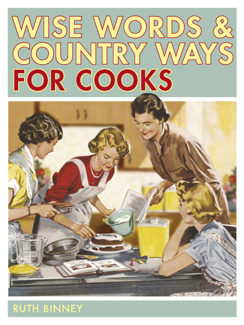 Wise Words \u0026 Country Ways for Cooks 