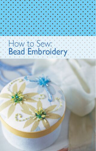 How to Sew: Bead Embroidery