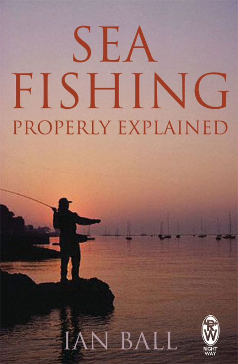 Cover image for book Sea Fishing Properly Explained