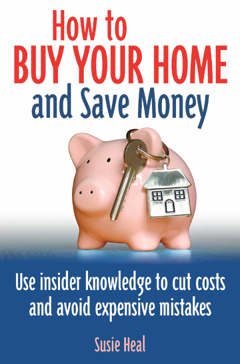 Cover image for book How To Buy Your Home and Save Money