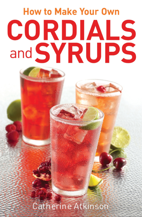 Cover image for book How to Make Your Own Cordials And Syrups