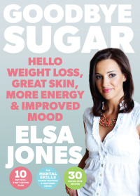 Cover image: Goodbye Sugar – Hello Weight Loss, Great Skin, More Energy and Improved Mood 9780717166893