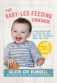 Cover image: The Baby Led Feeding Cookbook 9780717172634
