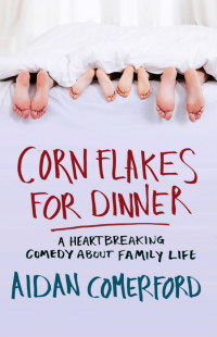 Cover image: Corn Flakes for Dinner 9780717179039
