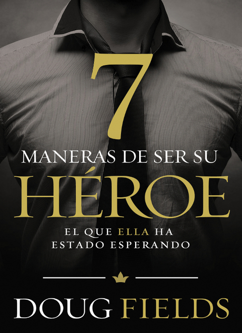 Cover image for book Siete maneras de ser su héroe