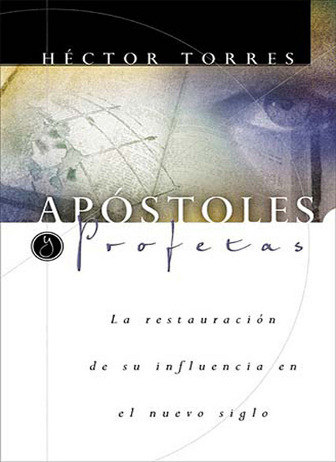Cover image for book Apóstoles y Profetas: La restauración de su influencia en el nuevo siglo