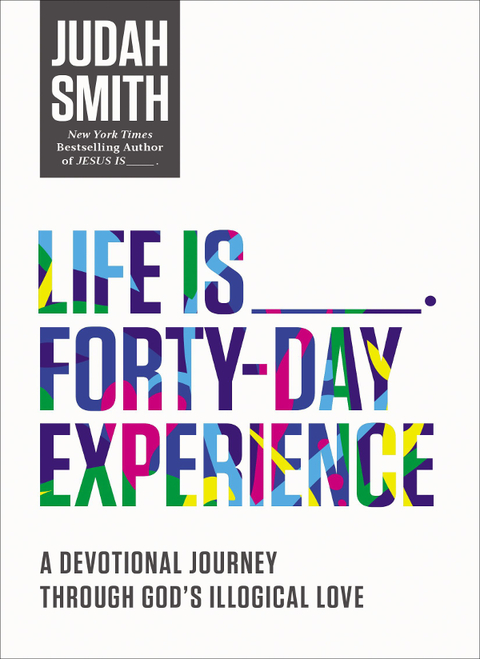 Cover image for book Life Is _____ Forty-Day Experience