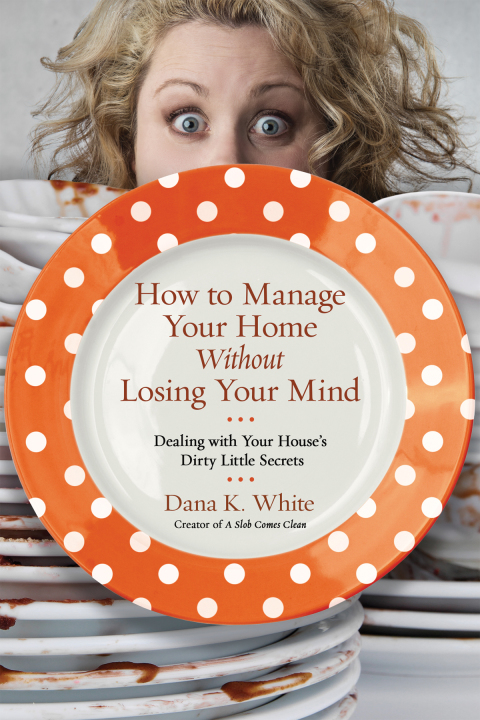 Cover image for book How to Manage Your Home Without Losing Your Mind