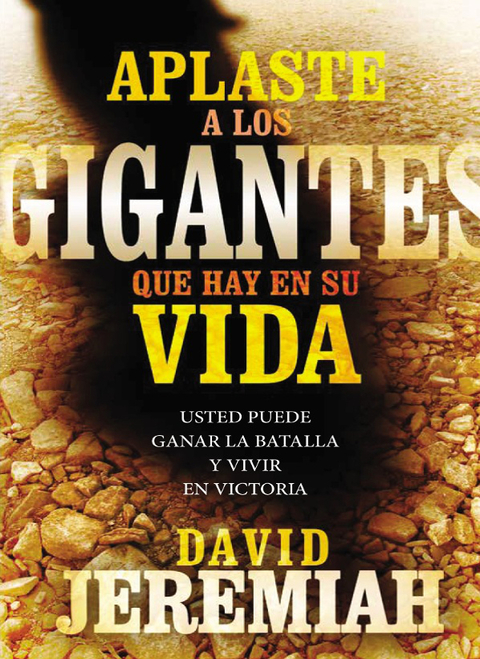 Cover image for book Aplaste a los gigantes que hay en su vida
