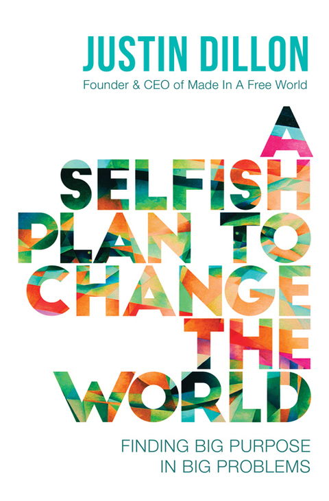 Cover image for book A Selfish Plan to Change the World