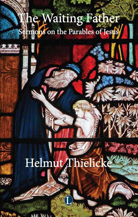 Cover image for book The Waiting Father: Sermons on the Parables of Jesus