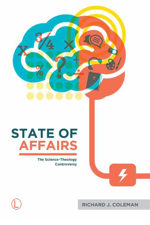 Cover image for book State of Affairs: The Science-Theology Controversy