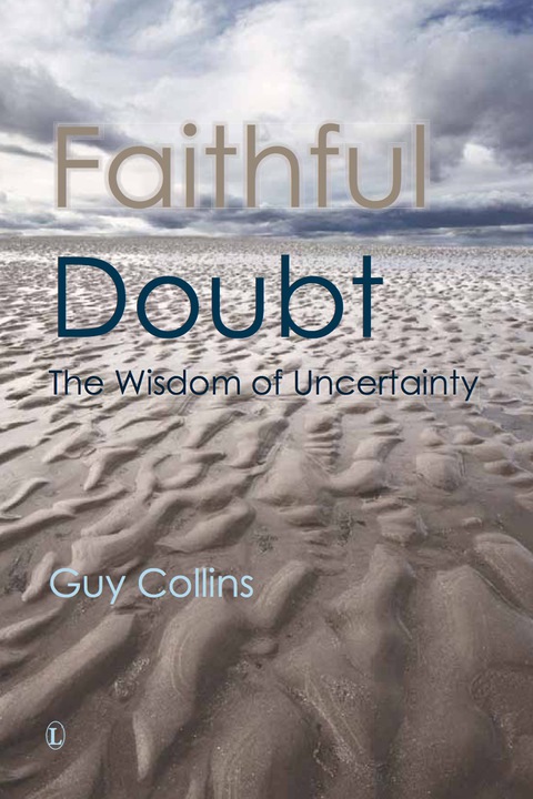 Cover image for book Faithful Doubt: The Wisdom of Uncertainty