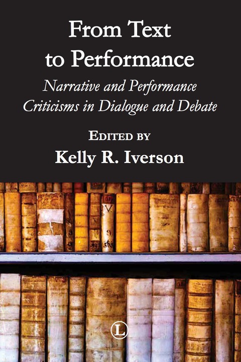 Cover image for book From Text to Performance: Narrative and Performance Criticisms in Dialogue and Debate