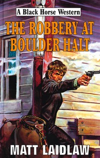 Cover image: The Robbery At Boulder Halt