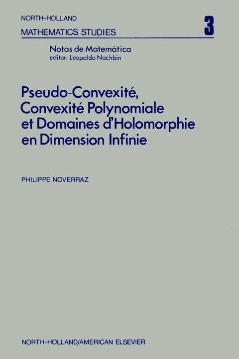 Cover image for book Pseudo-convexite¦, convexite¦ polynomiale et domaines dÆholomorphie en dimension infinie