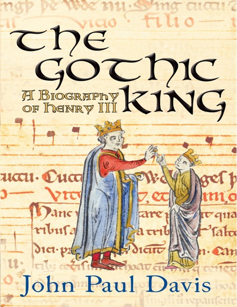 Cover image for book The Gothic King: A Biography of Henry III