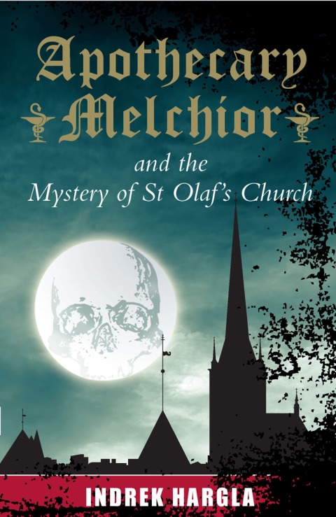 Cover image for book Apothecary Melchior and the Mystery of St Olaf's Church