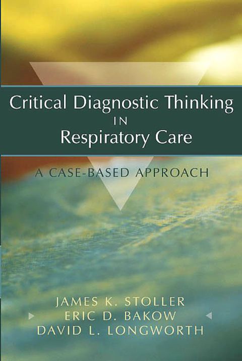 Cover image for book Critical Diagnostic Thinking in Respiratory Care: A Case-Based Approach