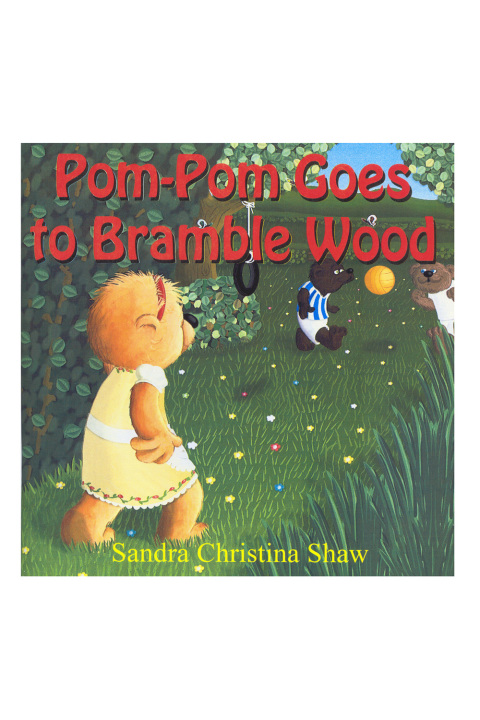 Cover image for book Pom-Pom Goes To Bramble Wood