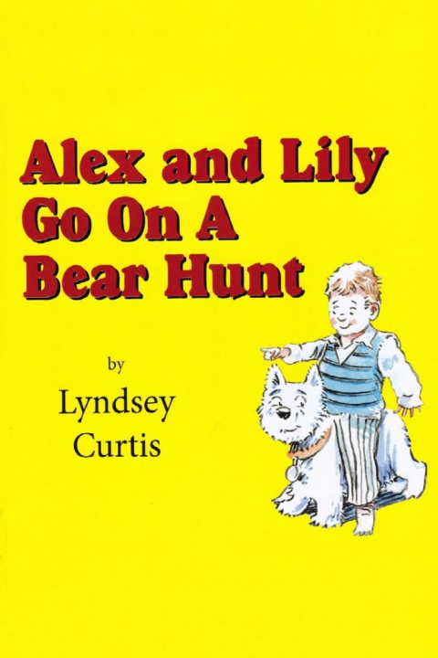 Cover image for book Alex and Lily Go On a Bear Hunt