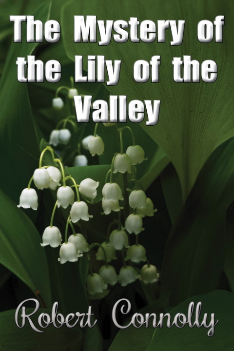 The Mystery of the Lily of the Valley 