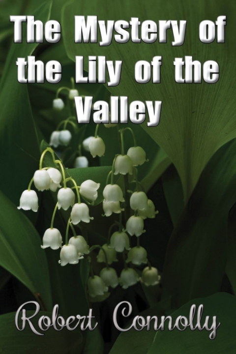 The Mystery of the Lily of the Valley 
