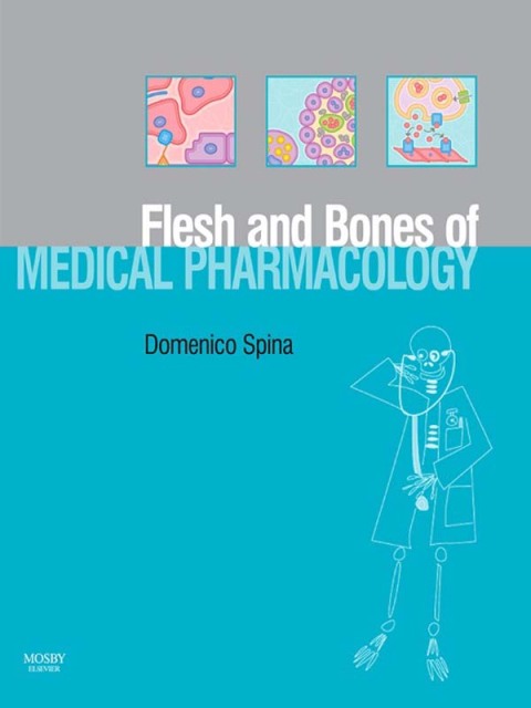 Cover image for book The Flesh and Bones of Medical Pharmacology