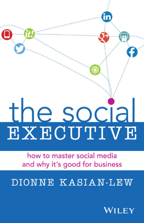 Cover image for book The Social Executive: Why Leaders Need Social Media and How It's Good For Business
