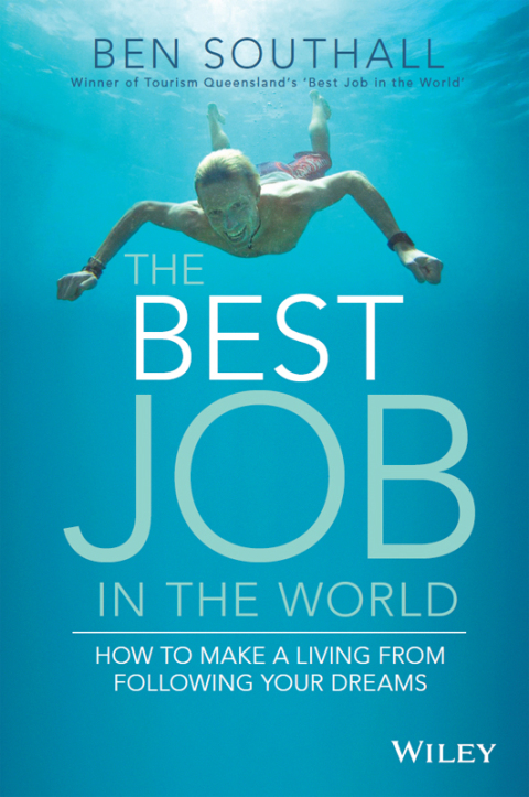 Cover image for book The Best Job in the World: How to Make a Living From Following Your Dreams