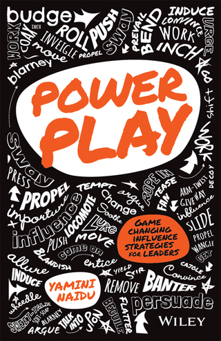Power Play: Game Changing Influence Strategies For Leaders
