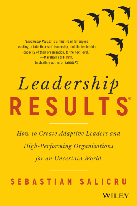 Cover image for book Leadership Results: How to Create Adaptive Leaders and High-Performing Organisations for an Uncertain World