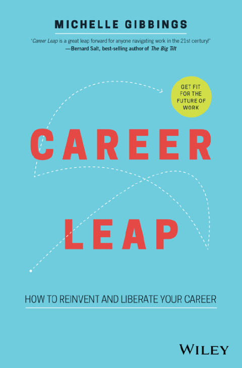Cover image for book Career Leap: How to Reinvent and Liberate Your Career