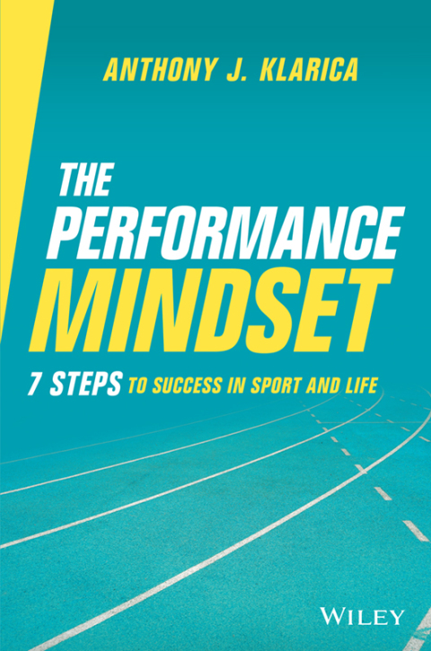Cover image for book The Performance Mindset: 7 Steps to Success in Sport and Life