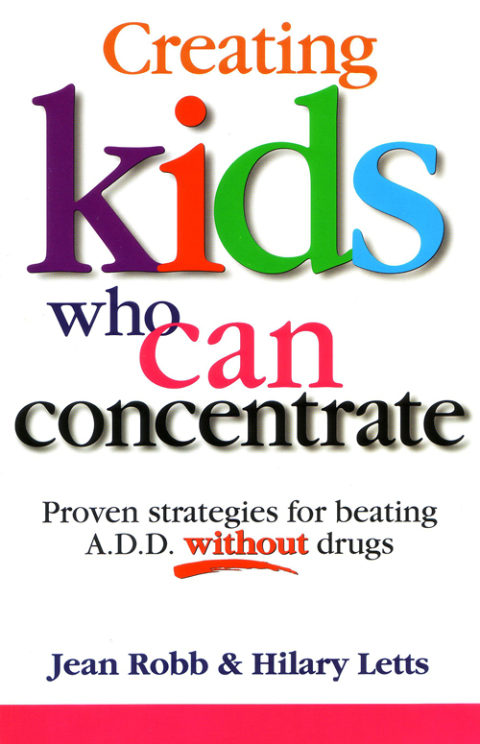 Cover image for book Creating Kids Who Can Concentrate