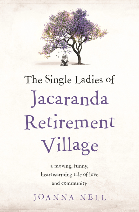 Cover image for book The Single Ladies of Jacaranda Retirement Village