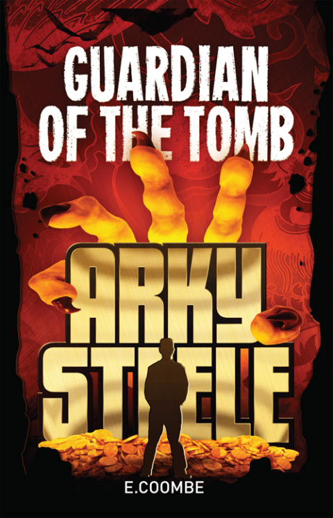 Cover image for book Arky Steele: Guardian of the Tomb