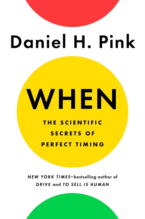 Cover image for book When: The Scientific Secrets of Perfect Timing