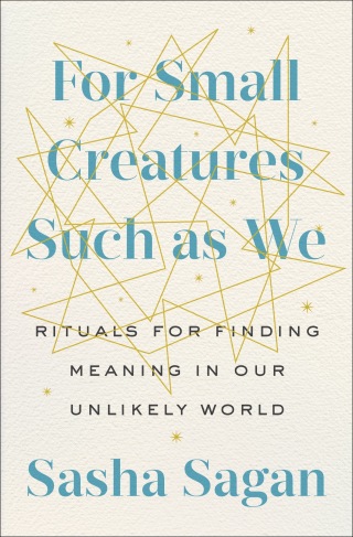 For Small Creatures Such as We