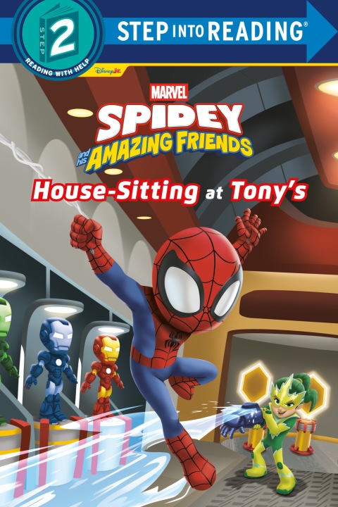 Cover image for book Spidey and His Amazing Friends: House-Sitting at Tony's (Marvel)