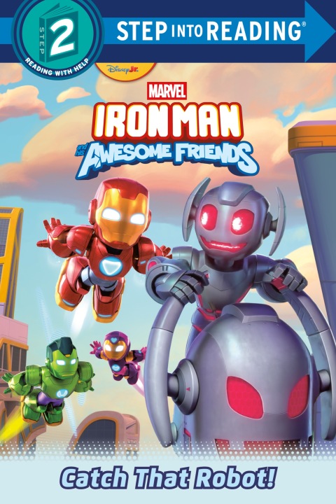 Cover image for book Iron Man and His Awesome Friends: Catch That Robot! (Marvel)