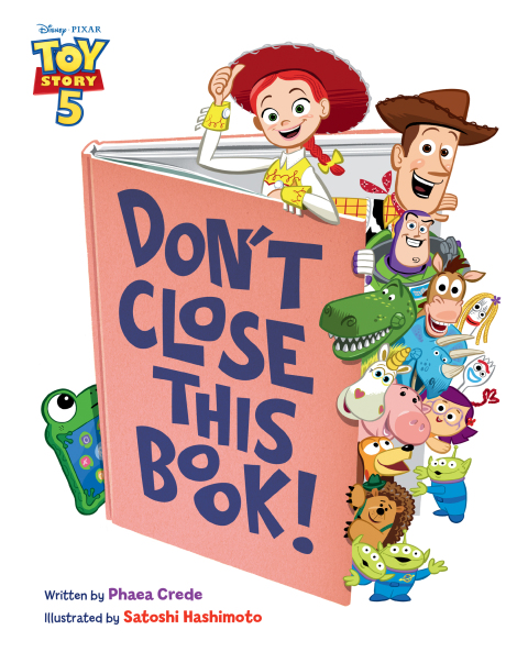 Cover image for book Don't Close This Book! (Disney/Pixar Toy Story 5)