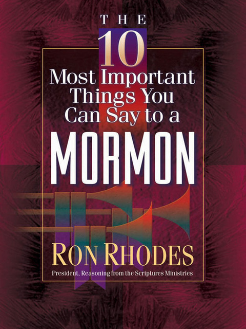 Cover image for book The 10 Most Important Things You Can Say to a Mormon