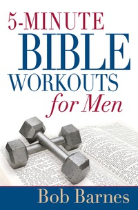 صورة الغلاف: 5-Minute Bible Workouts for Men 9780736913294